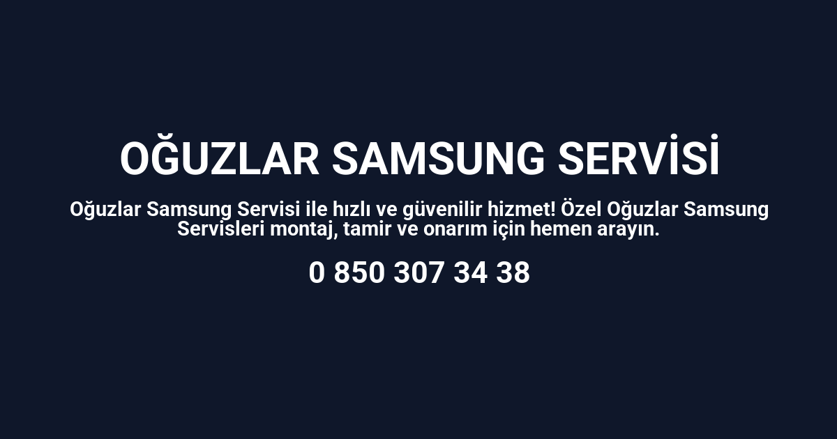Oğuzlar Samsung Servisi